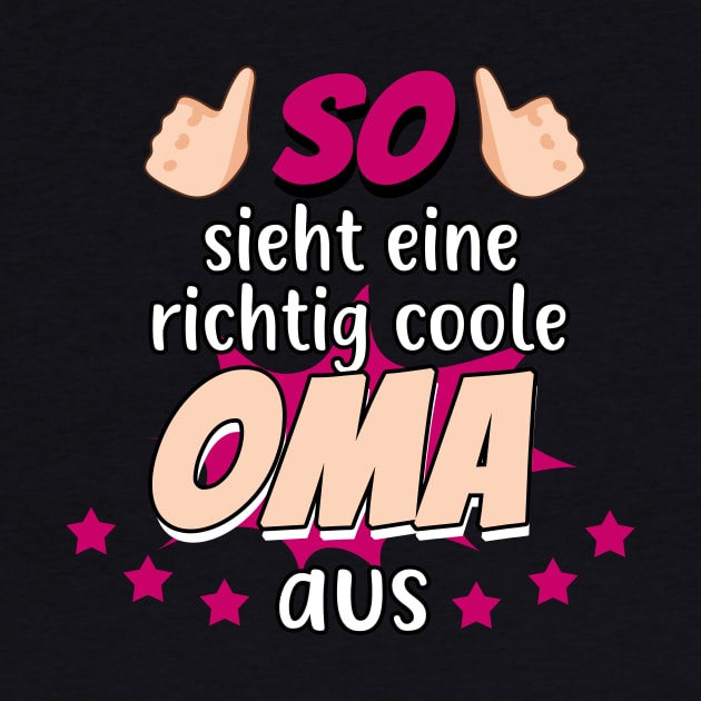 So sieht eine richtig coole Oma aus by Foxxy Merch